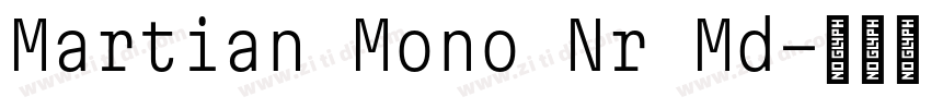 Martian Mono Nr Md字体转换 Martian Mono Nr Md字体转换